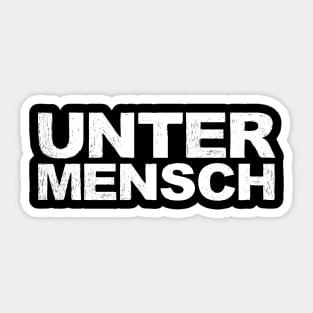 Untermensch 2A - Word typography quote meme funny gift merch grungy black white tshirt Sticker